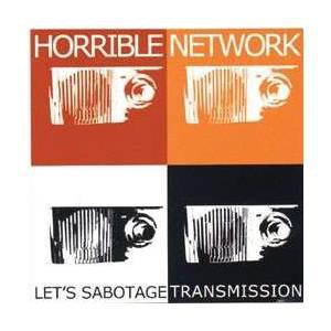 Horrible Network - Let's Sabotage Transmission - Cd
