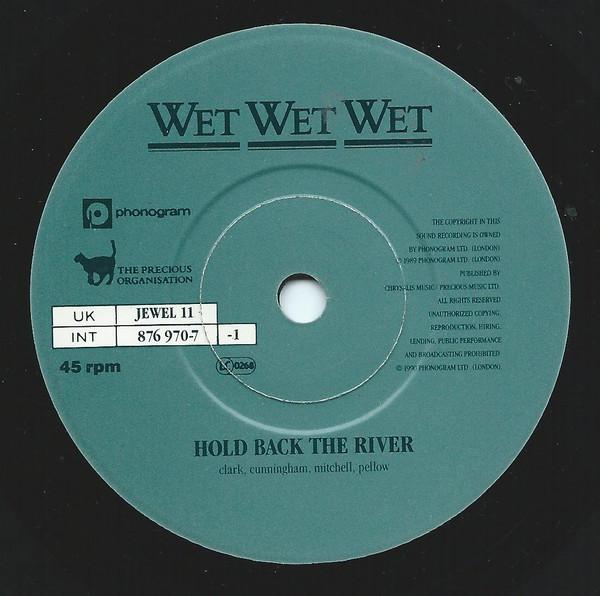 Wet Wet Wet - Hold Back The River - 7 Inch