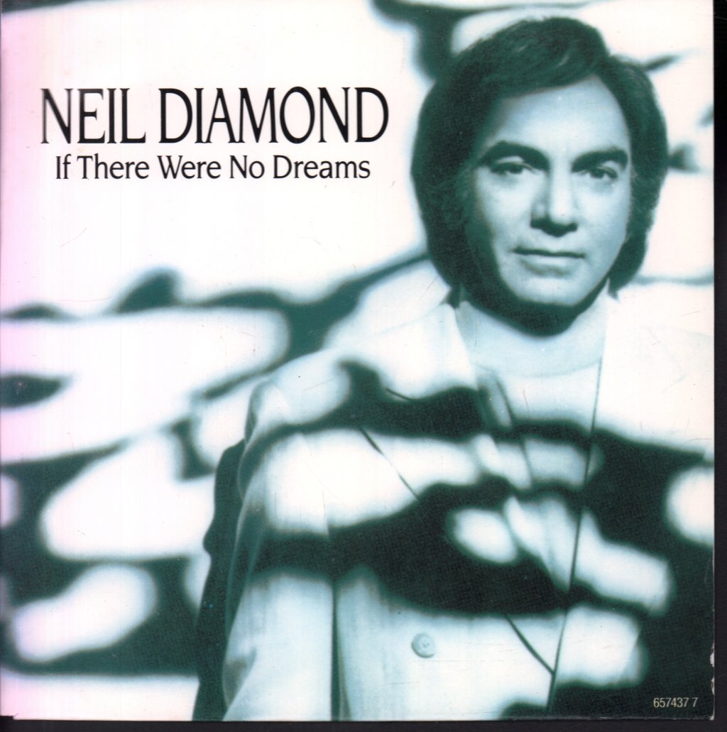 Neil Diamond - If There Were No Dreams - 7 Inch