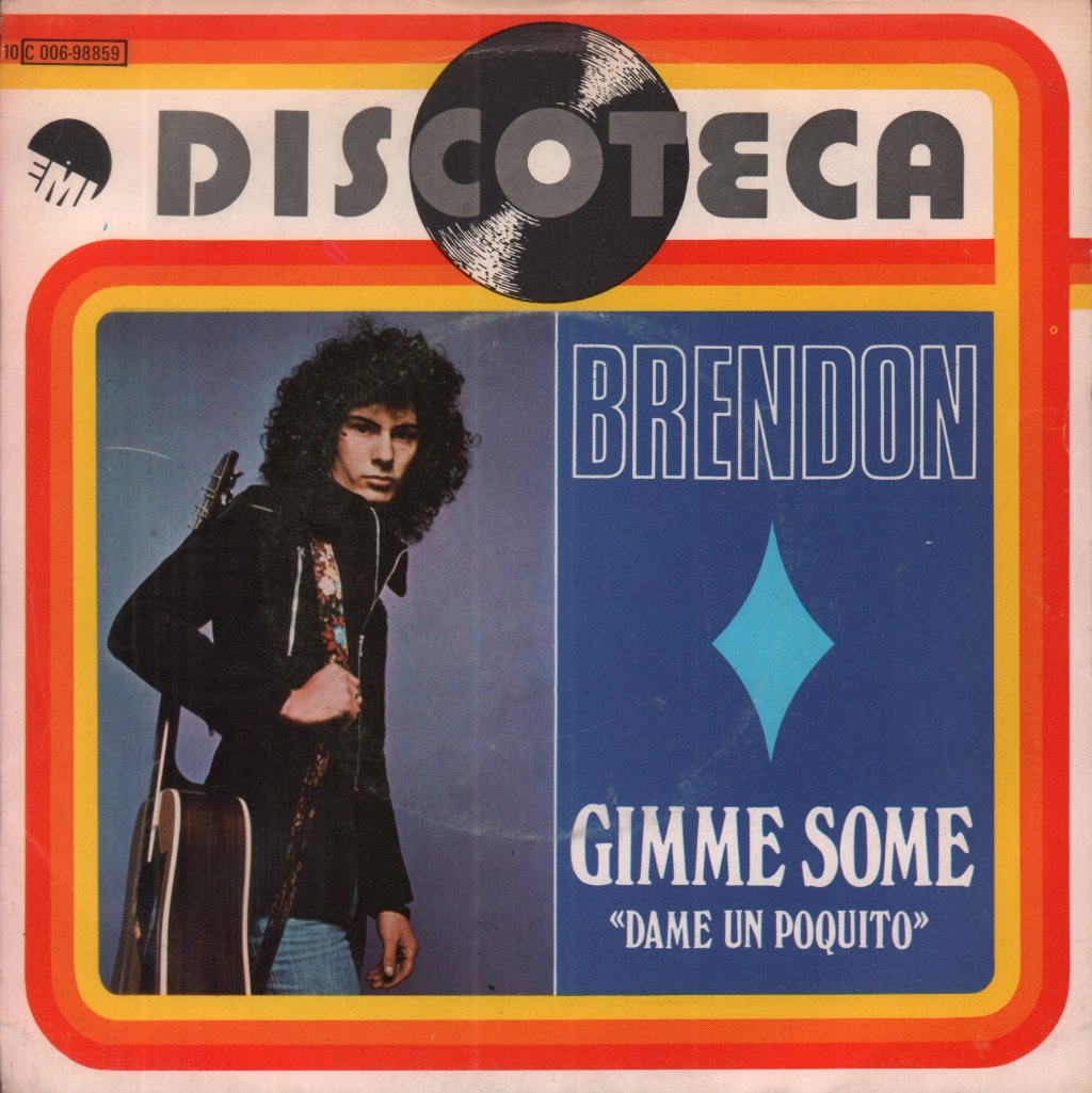 Brendon - Gimme Some - 7 Inch