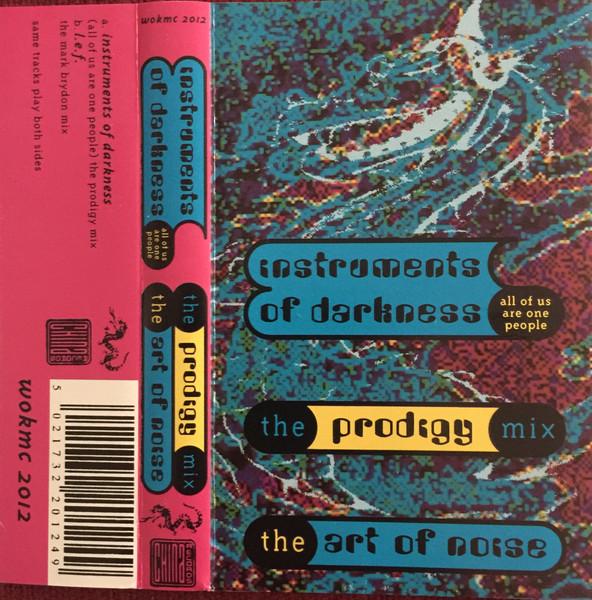 Art Of Noise - Instruments Of Darkness (All Of Us Are One People) (The Prodigy Mix) - Cassette