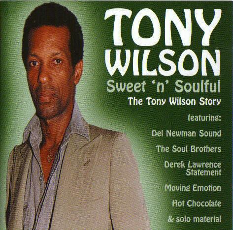 Tony Wilson - Sweet 'N' Soulful - The Tony Wilson Story - Cd