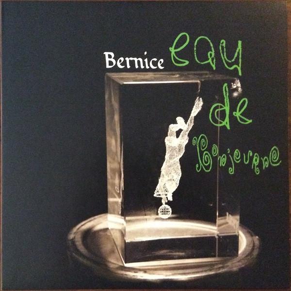 Bernice - Eau De Bonjourno - Lp