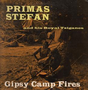Primas Stefan And His Royal Tziganes - Gipsy Camp Fires - Lp