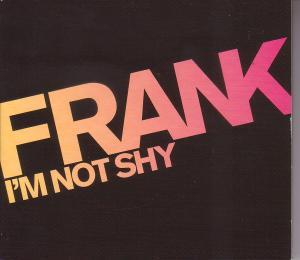 Frank - I'm Not Shy - Cd