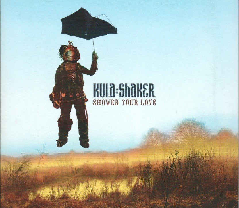 Kula Shaker - Shower Your Love - Cd