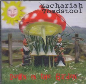 Zachariah Toadstool - Down In The Garden - Cd