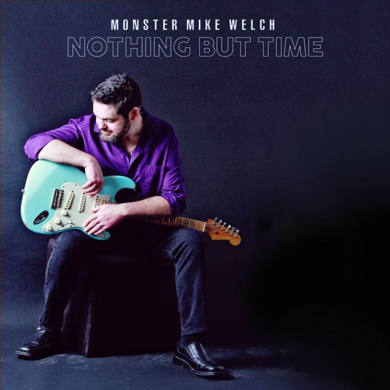 Monster Mike Welch - Nothing But Time - Cd