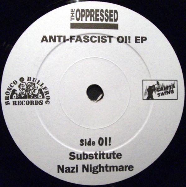 Oppressed - Anti Fascist Oi! E.P. - 7 Inch