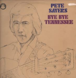 Pete Sayers - Bye Bye Tennessee - Lp