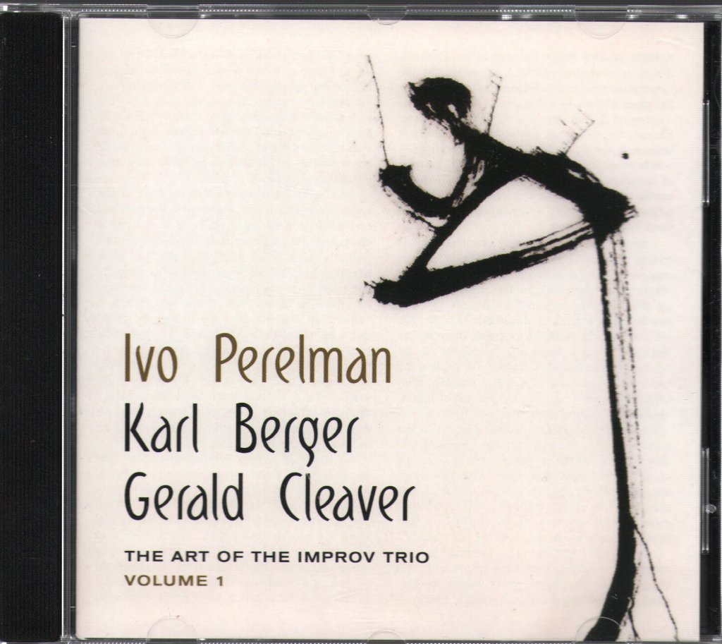 Ivo Perelman, Karl Berger, Gerald Cleaver - Art Of The Improv Trio Volume 1 - Cd