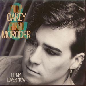Giorgio Moroder With Philip Oakey - Be My Lover Now - 7 Inch