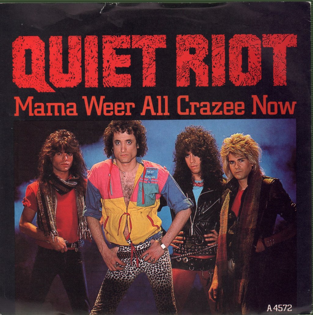 Quiet Riot - Mama Weer All Crazee Now - 7 Inch