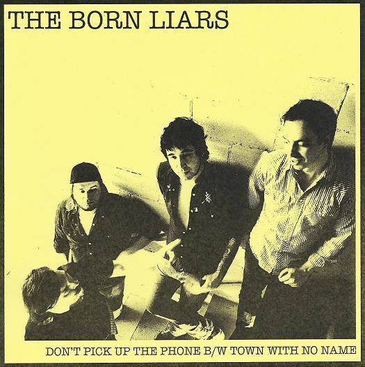 Born Liars - Don't Pick Up The Phone - 7 Inch