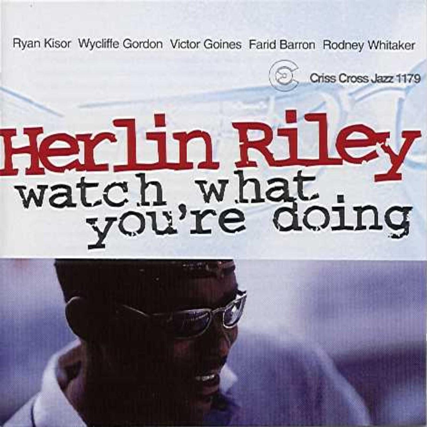 Herlin Riley Quintet - Watch What You're Doing - Cd