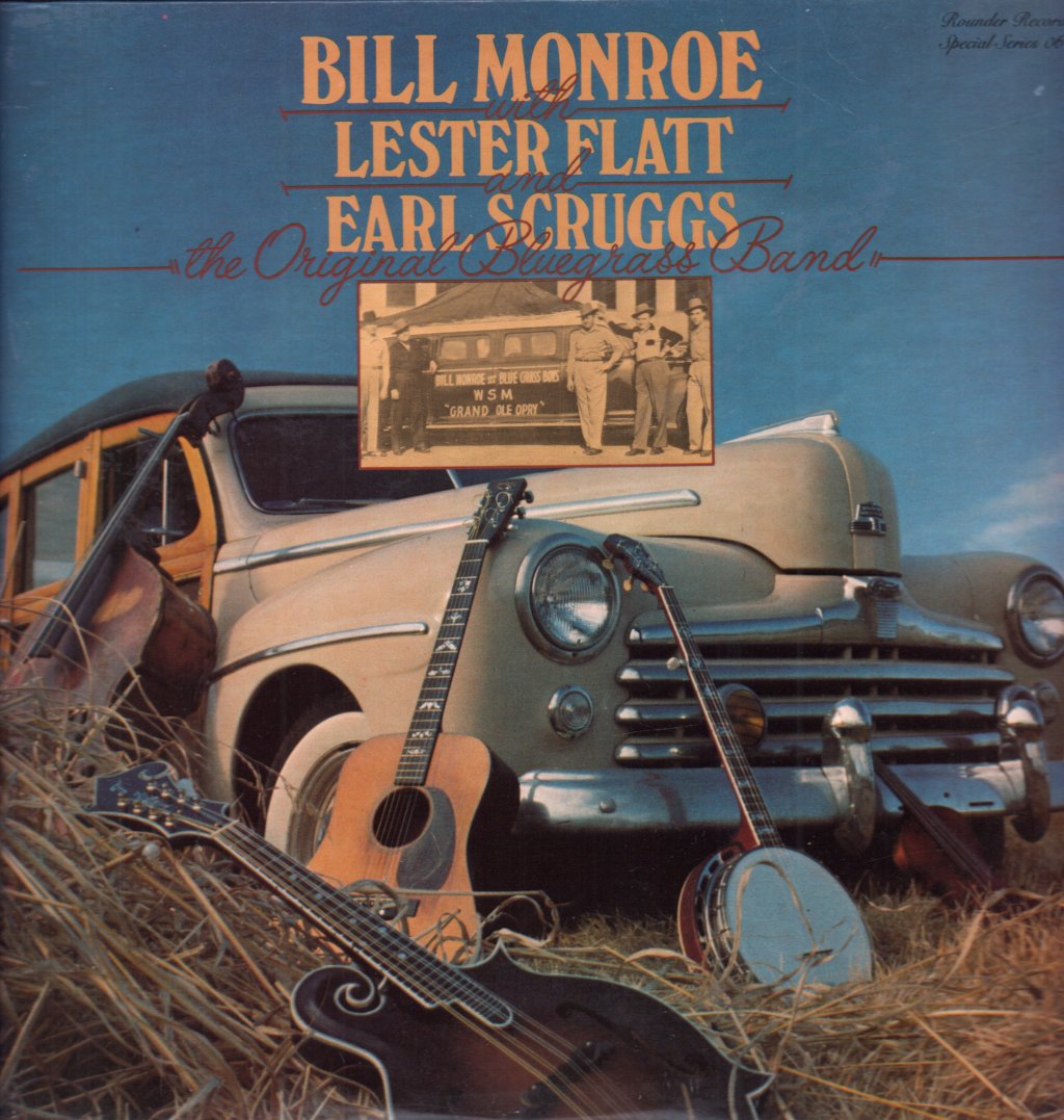 Bill Monroe And His Blue Grass Boys With Lester Flatt And Earl Scruggs - Original Bluegrass Band - Lp