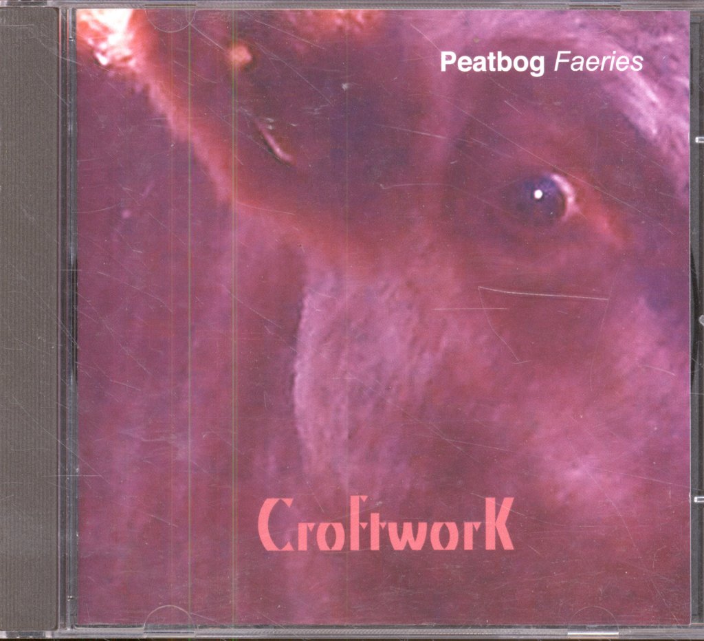 Peatbog Faeries - Croftwork - Cd