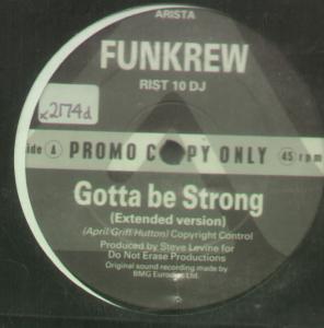Funkrew - Gotta Be Strong - 12 Inch