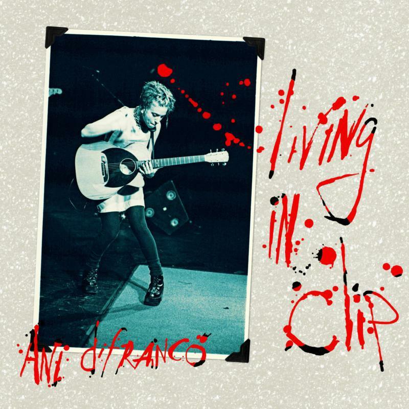 Ani Difranco - Living In Clip (25th Anniversary Edition) - Reissue - Triple Lp