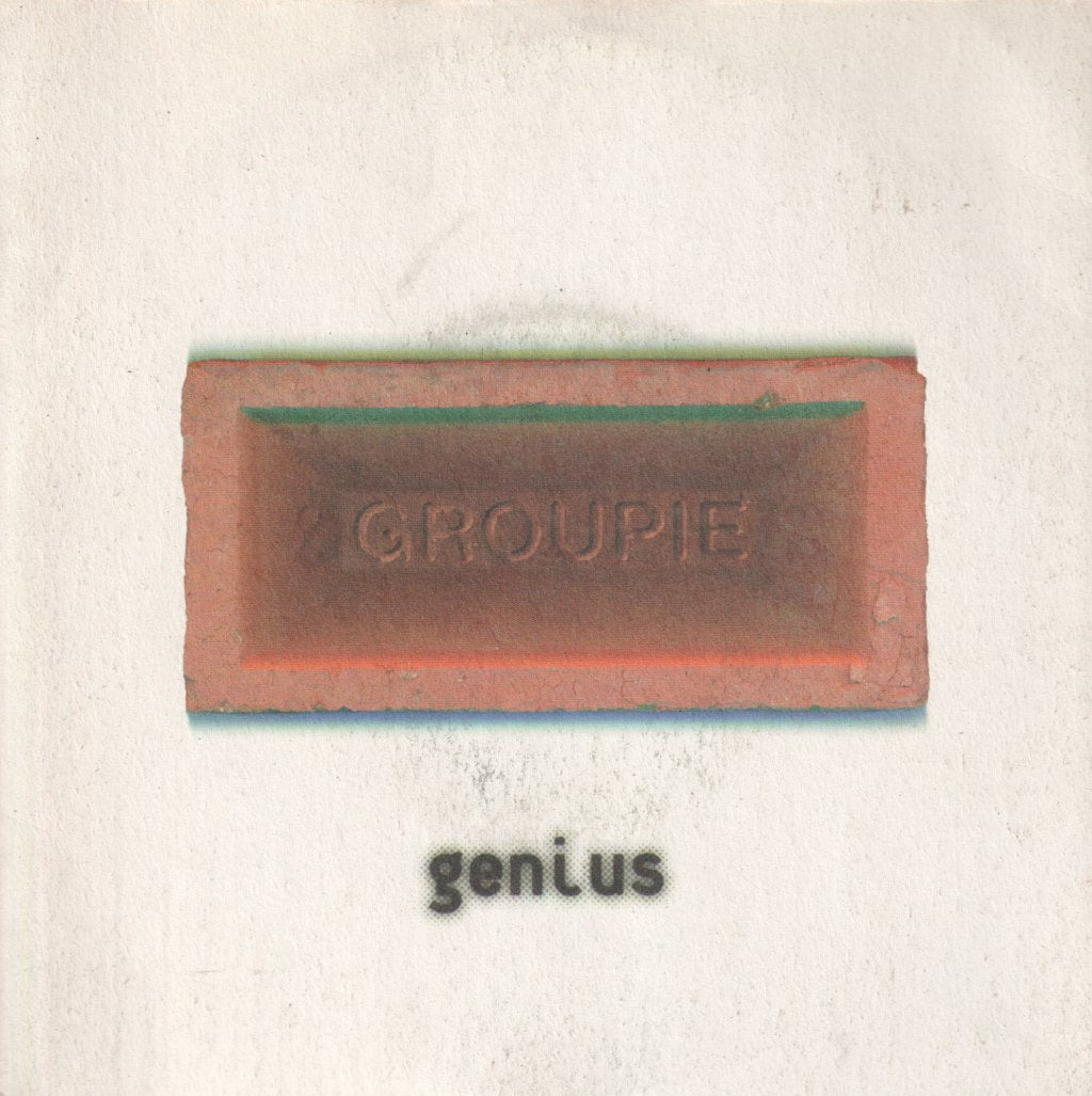 Groupie - Genius - 7 Inch