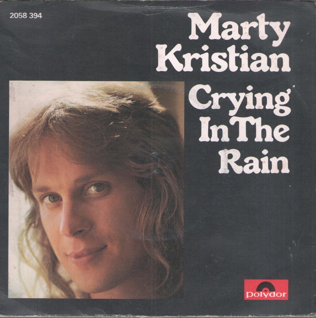 Marty Kristian - Crying In The Rain - 7 Inch
