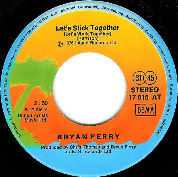 Bryan Ferry - Let's Stick Together - 7 Inch