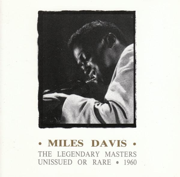 Miles Davis - Legendary Masters - Unissued Or Rare 1960 - Cd
