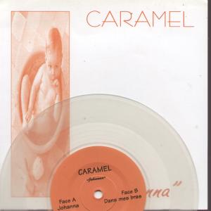 Caramel - Johanna - 7 Inch