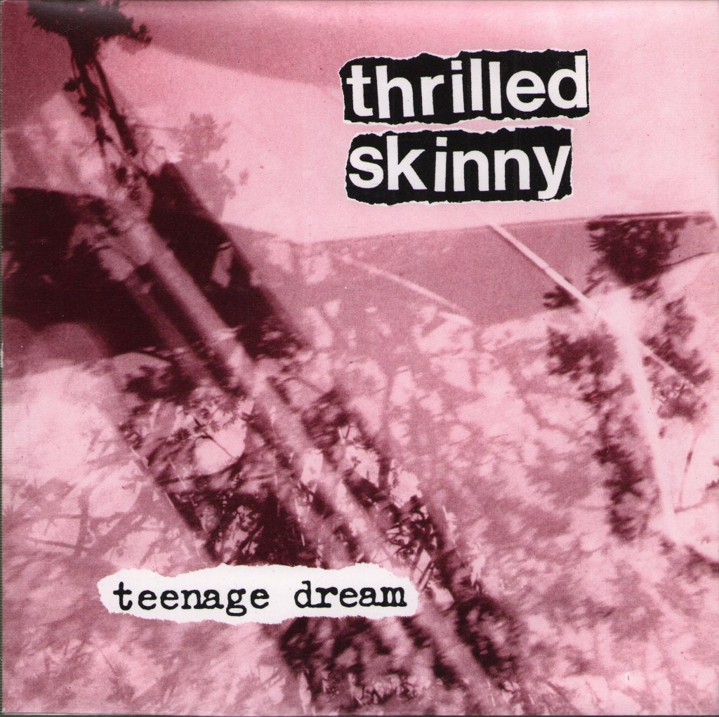 Thrilled Skinny - Teenage Dream - 7 Inch