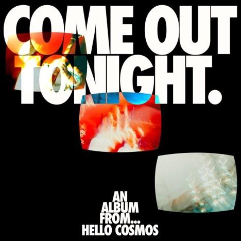 Hello Cosmos - Come Out Tonight - Lp