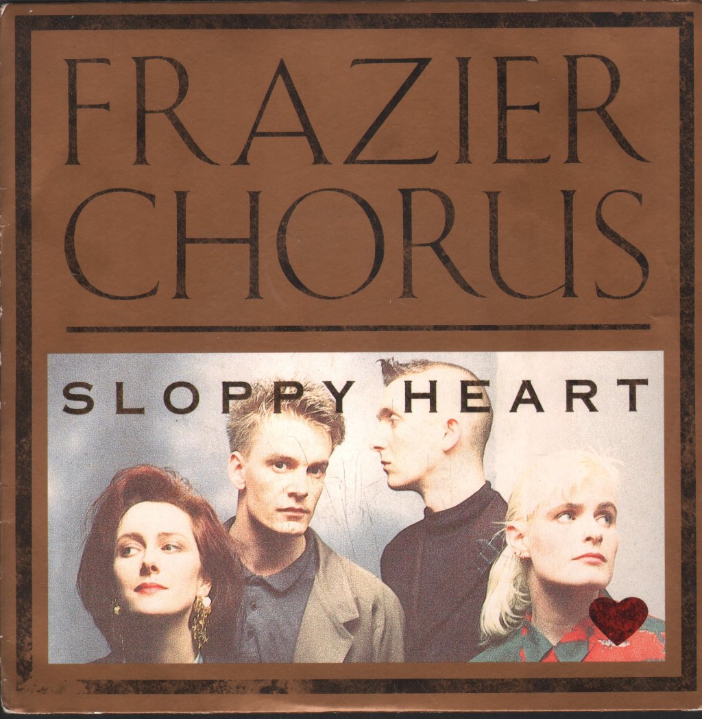 Frazier Chorus - Sloppy Heart - 7 Inch