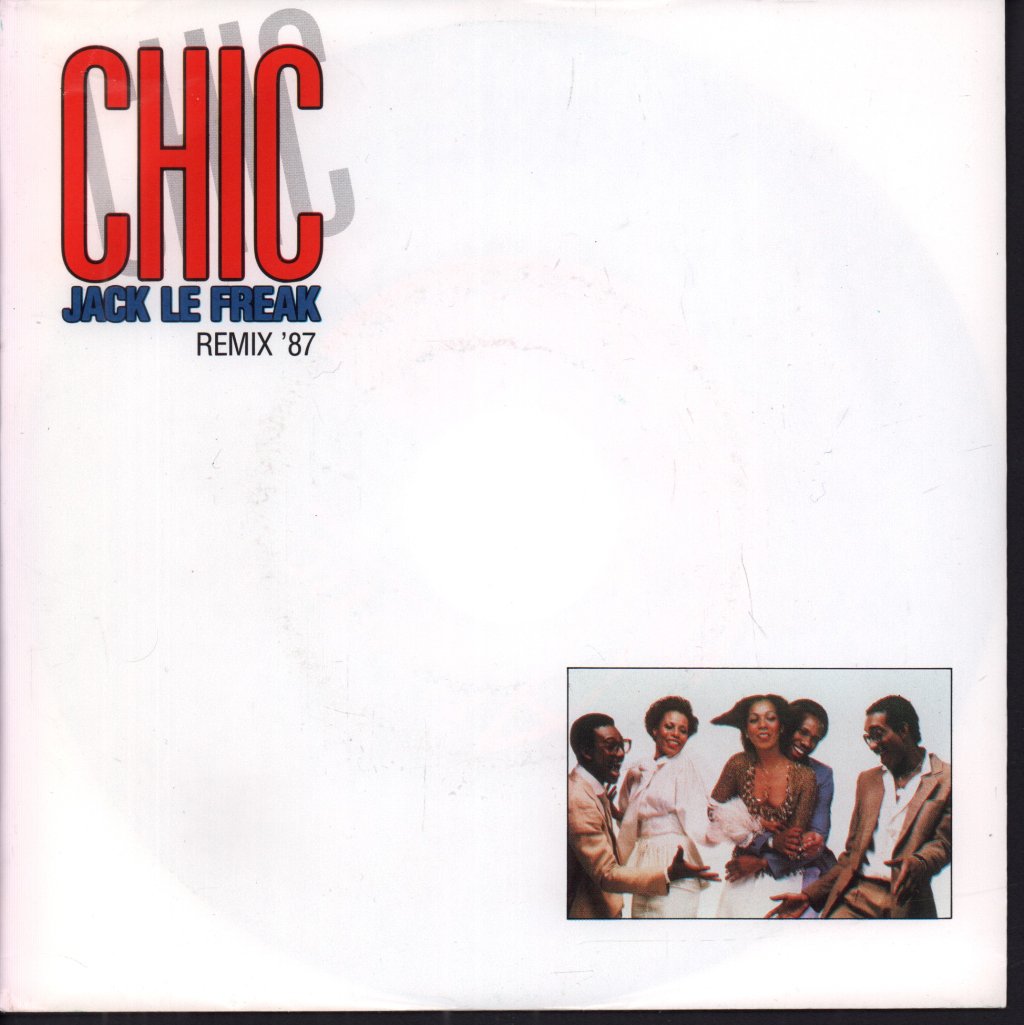 Chic - Jack Le Freak Remix '87 - 7 Inch