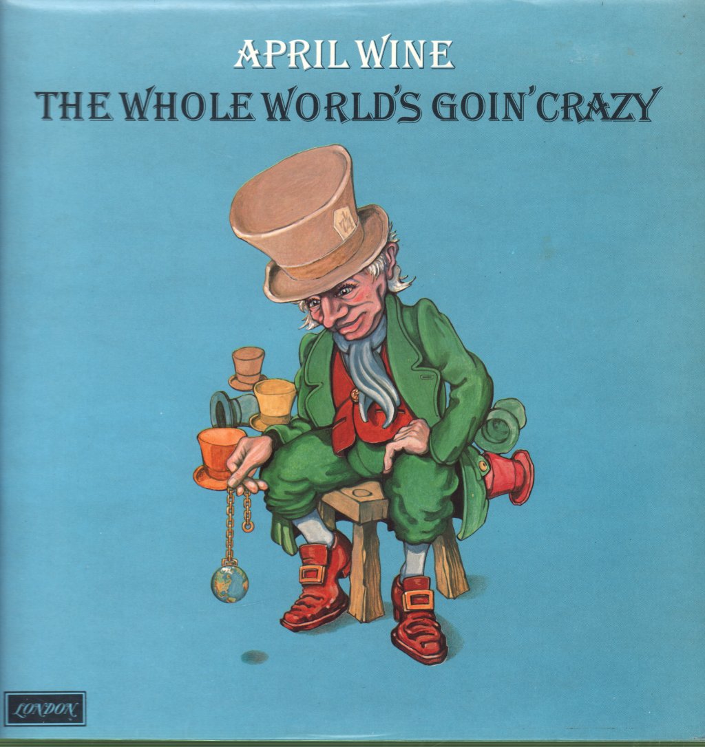April Wine - Whole World's Goin' Crazy - Lp