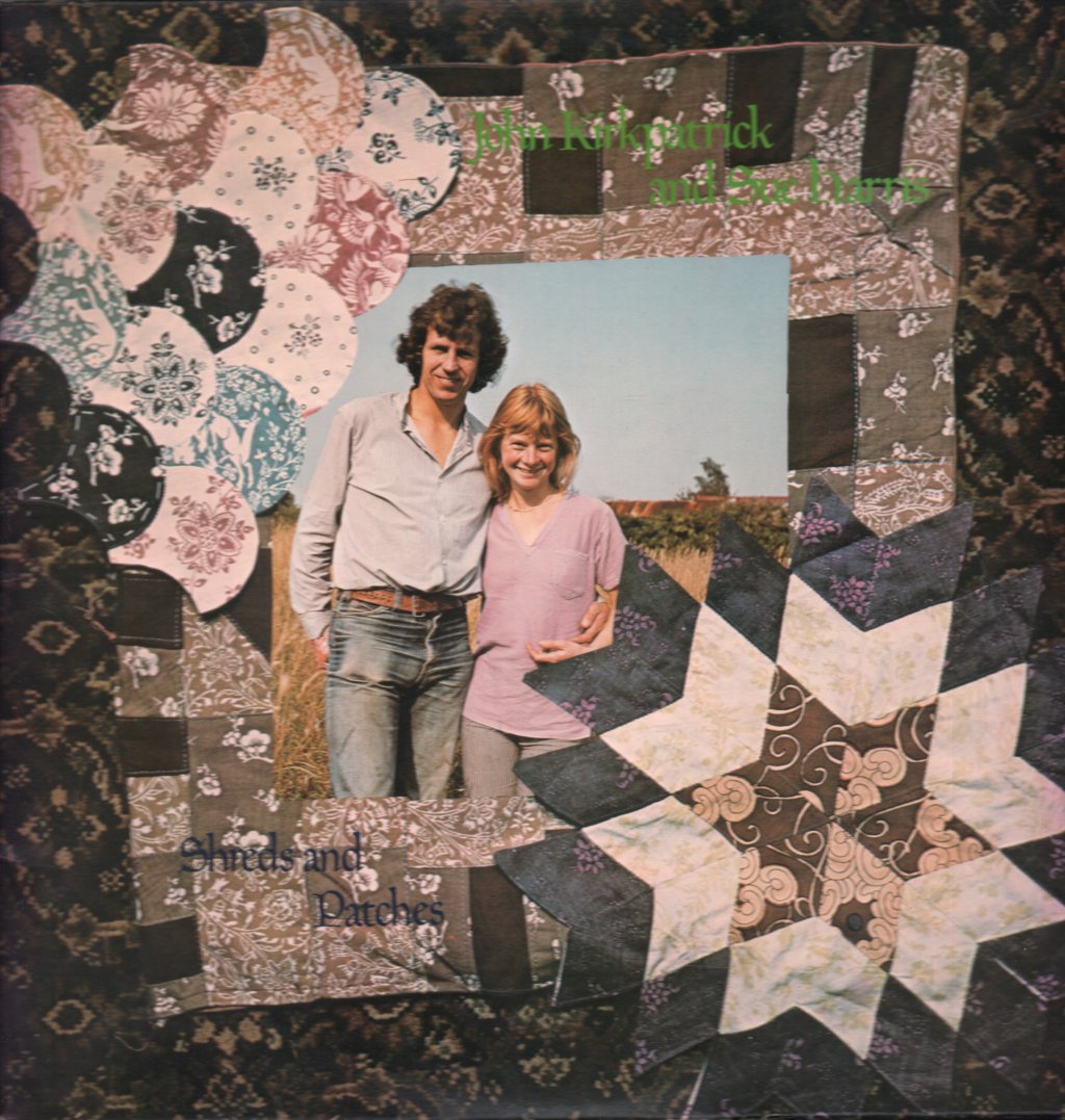 John Kirkpatrick And Sue Harris - Shreds And Patches - Lp