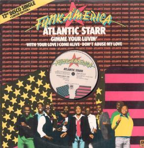 Atlantic Starr - Gimme Your Luvin' - 12 Inch
