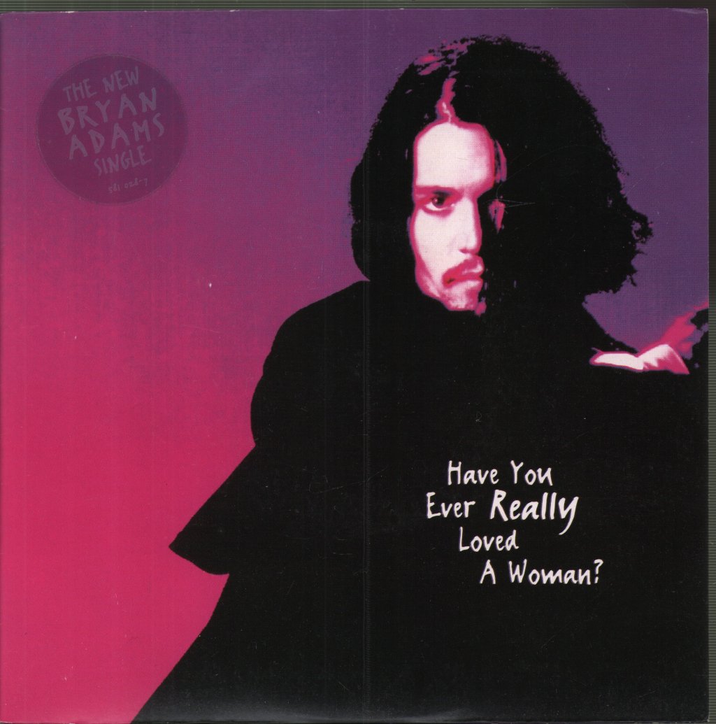 Bryan Adams - Have You Ever Really Loved A Woman? - 7 Inch