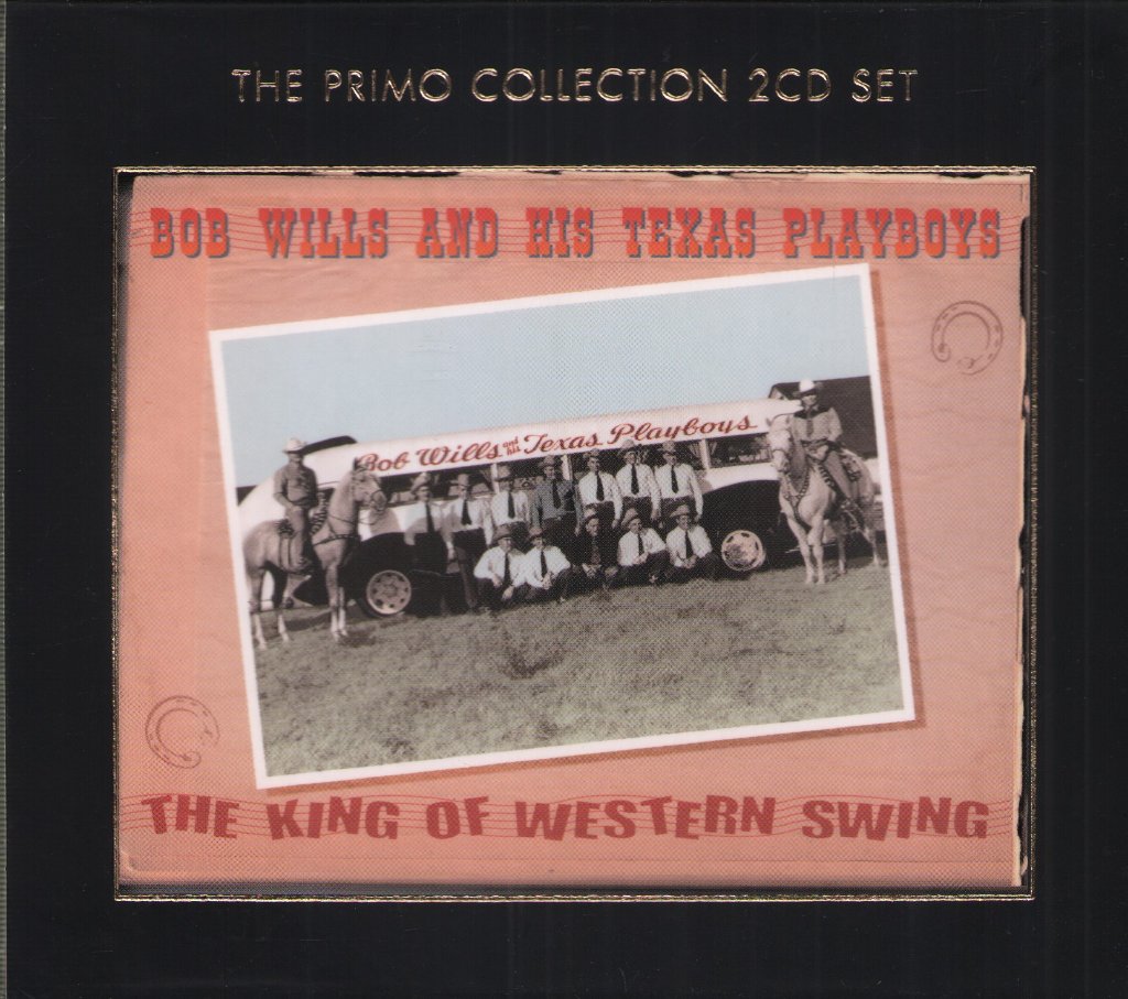 Bob Wills & His Texas Playboys - King Of Western Swing - Double Cd