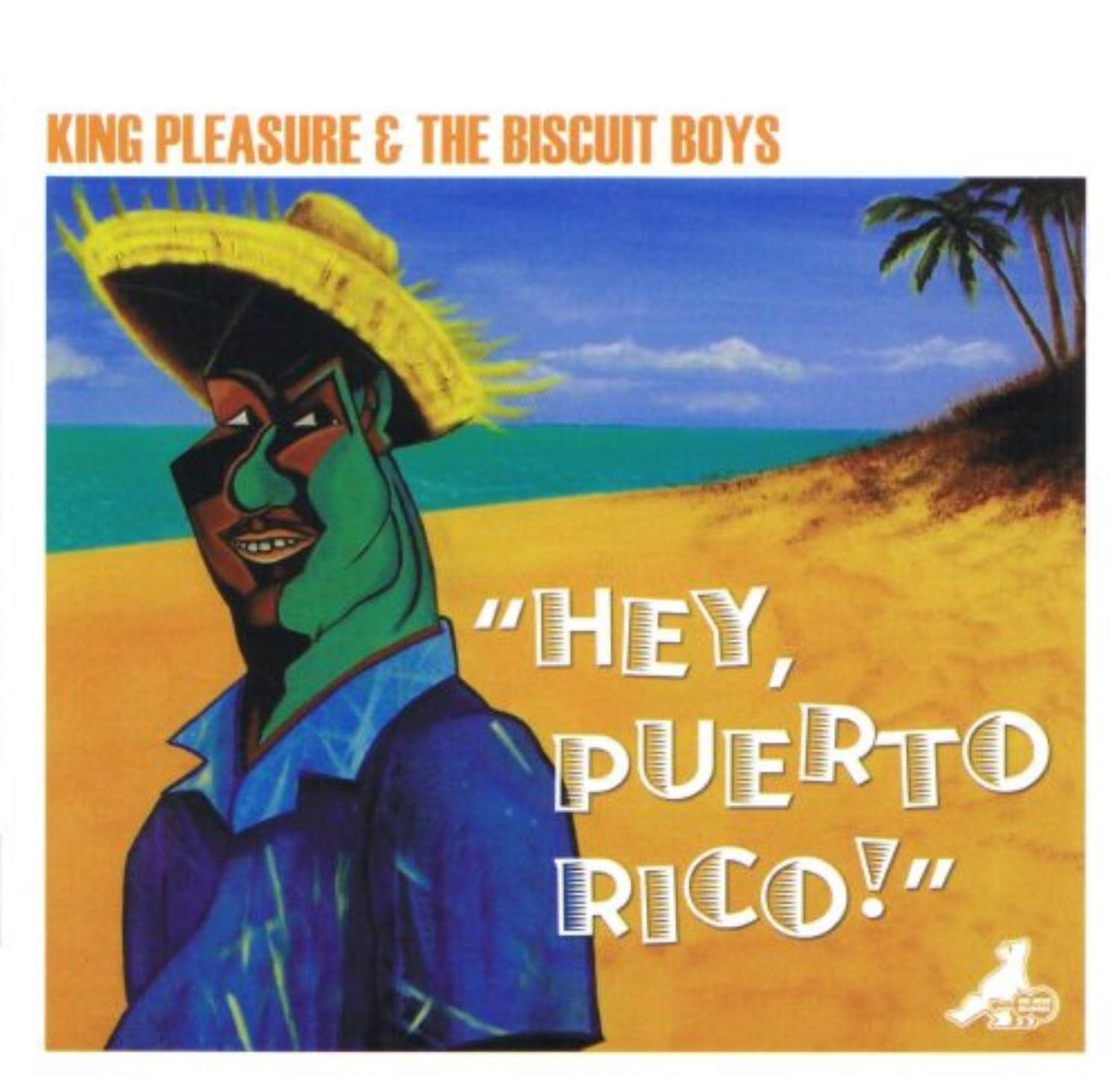 King Pleasure And The Biscuit Boys - Hey Puerto Rico - Cd