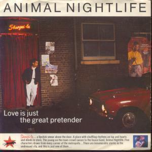 Animal Nightlife - Love Is Just The Great Pretender - 7 Inch