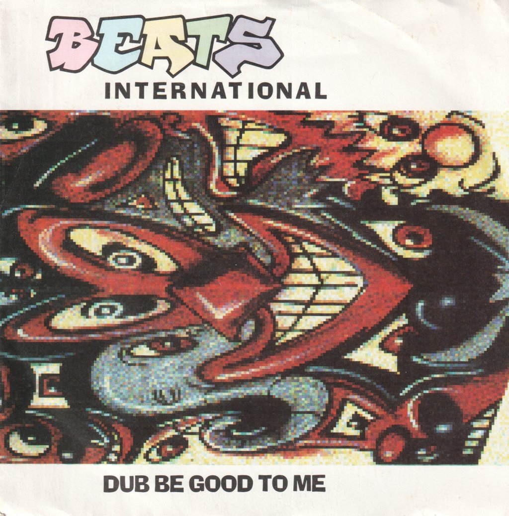 Beats International - Dub Be Good To Me - 7 Inch