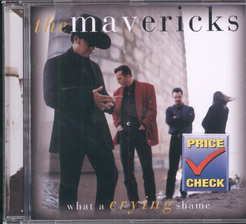 Mavericks (Us) - What A Crying Shame - Cd