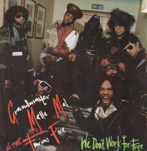 Grandmaster Melle Mel And The Furious Five - We Don't Work For Free - 12 Inch