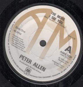 Peter Allen - More I See You - 7 Inch