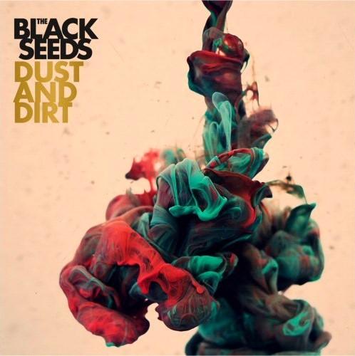 Black Seeds - Dust and Dirt - Cd