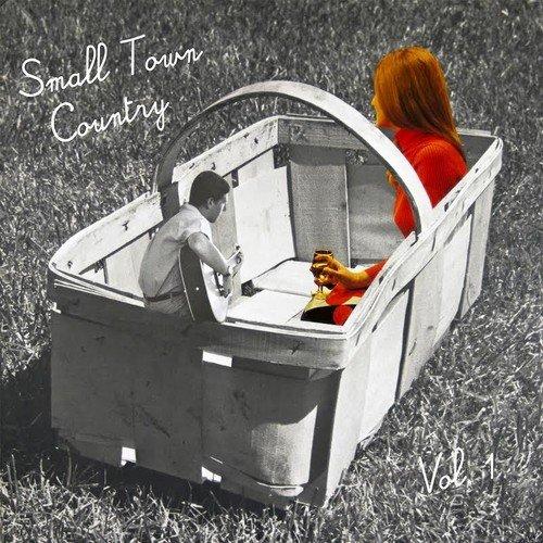 Various Artists - Small Town Country - Volume 1 - Cd