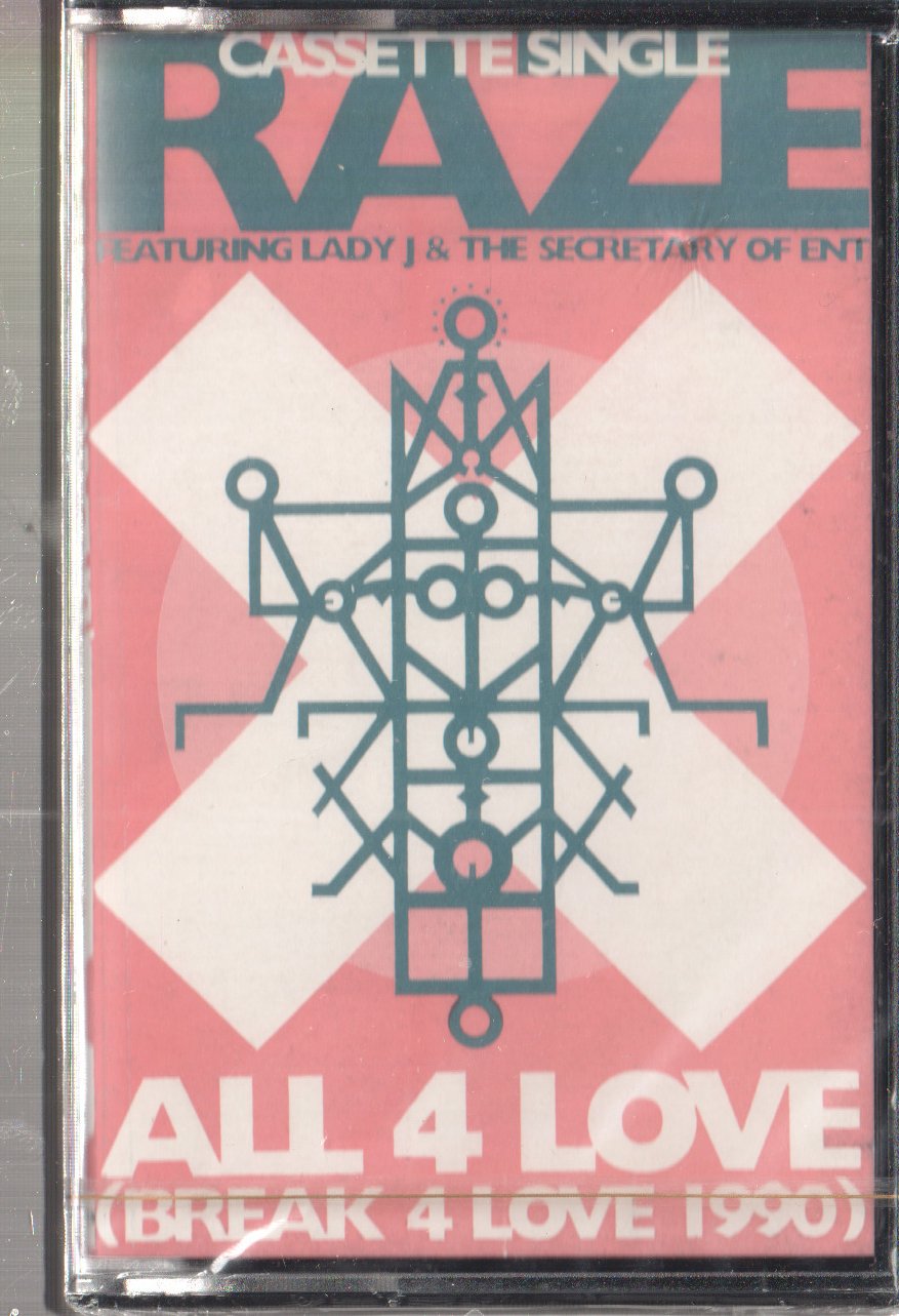 Raze Featuring Lady J & The Secretary Of Ent - All 4 Love (break 4 love 1990) - Cassette