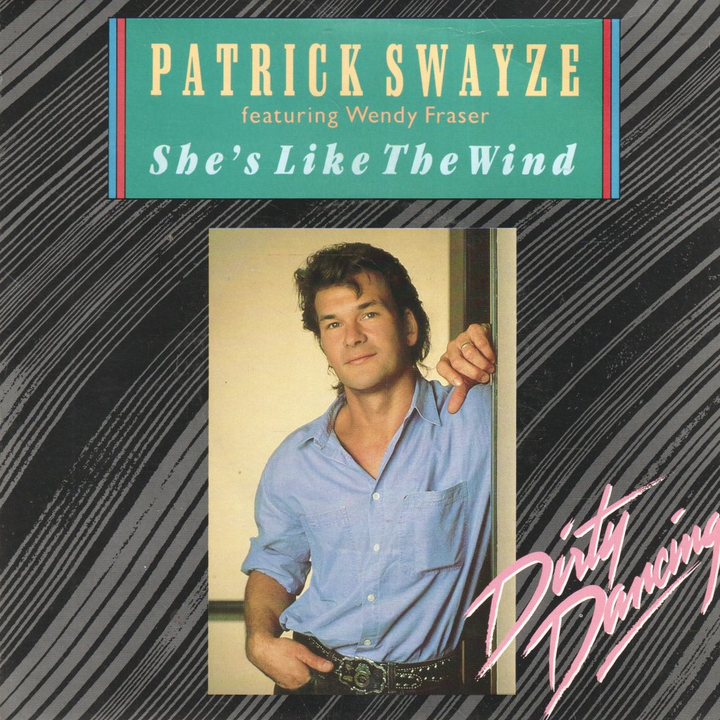 Patrick Swayze Featuring Wendy Fraser/Maurice Williams - She's Like The Wind/Stay - 7 Inch