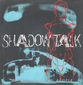 Shadow Talk - People Watching People - 12 Inch