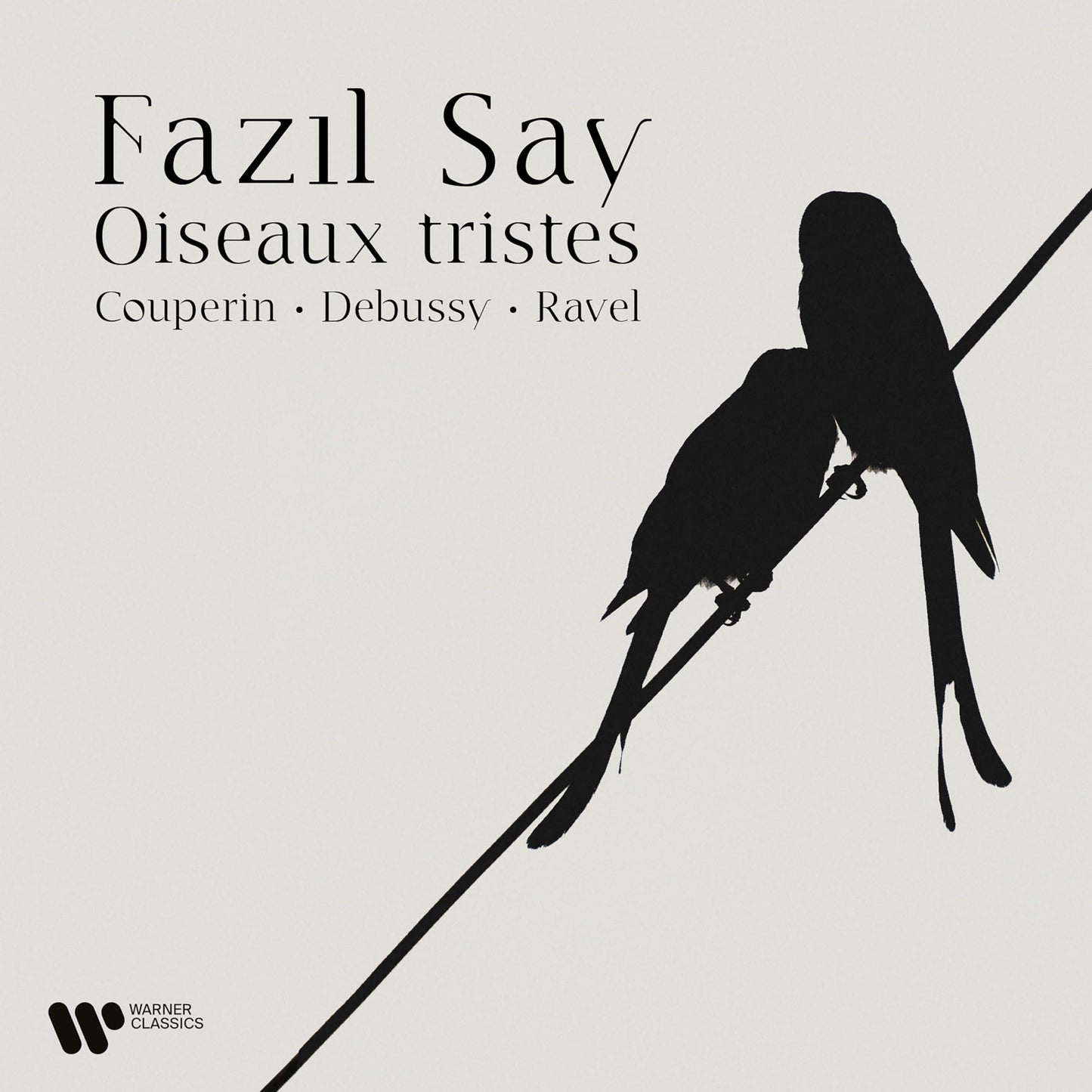 Fazil Say - Oiseaux Tristes - Cd