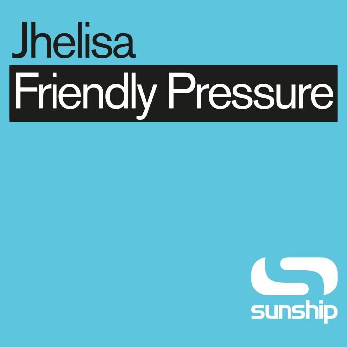 Jhelisa & Sunship - Friendly Pressure (Sunship Remixes) - 12 Inch